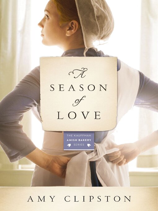 Title details for A Season of Love by Amy Clipston - Wait list